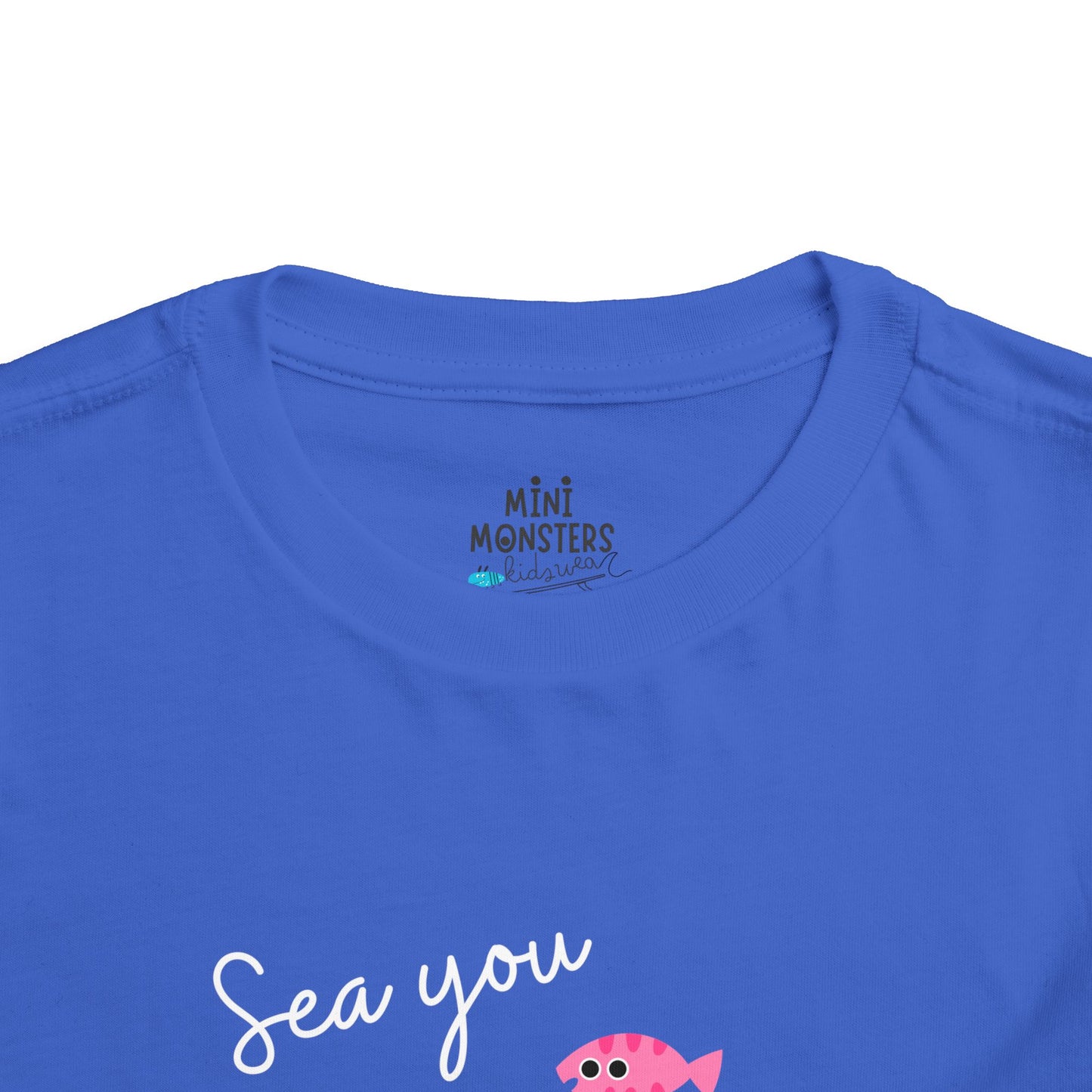 Sea you later Toddler Tee