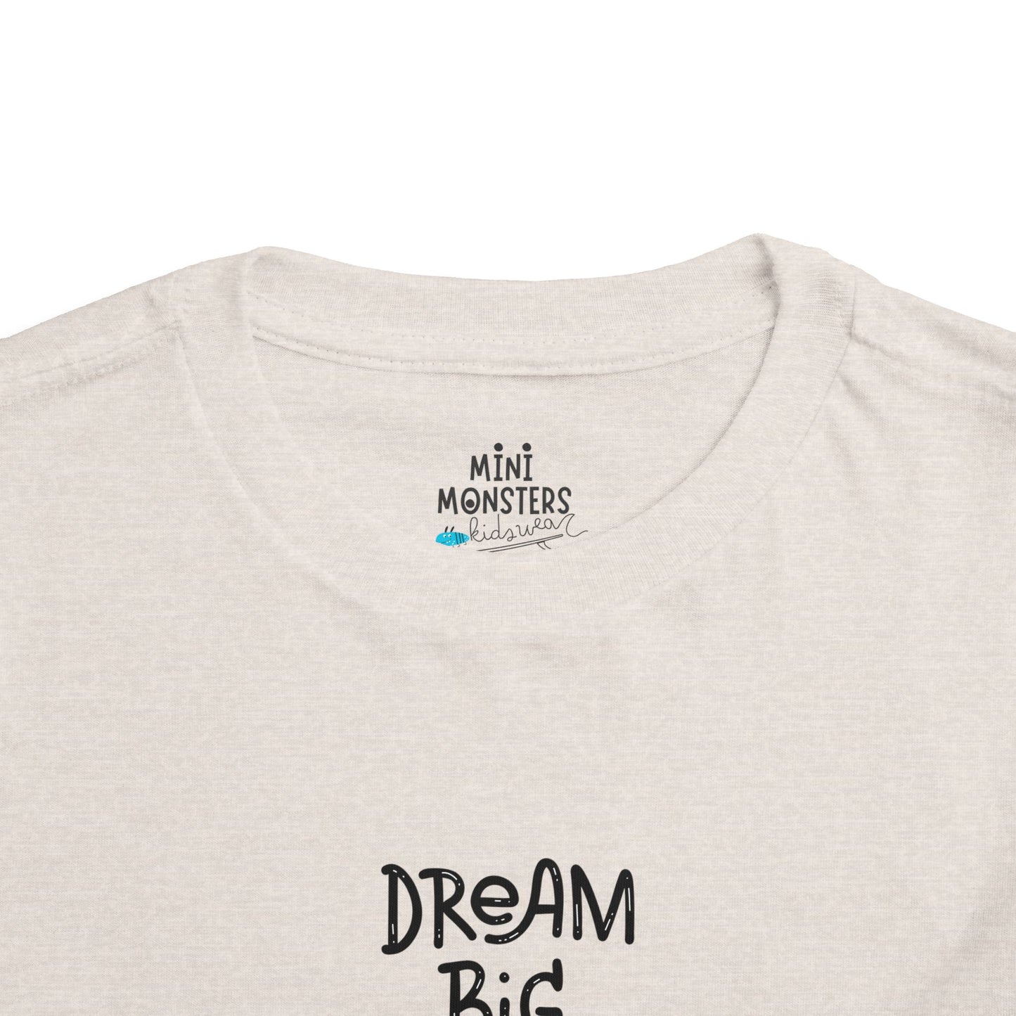 Dream big Toddler Tee