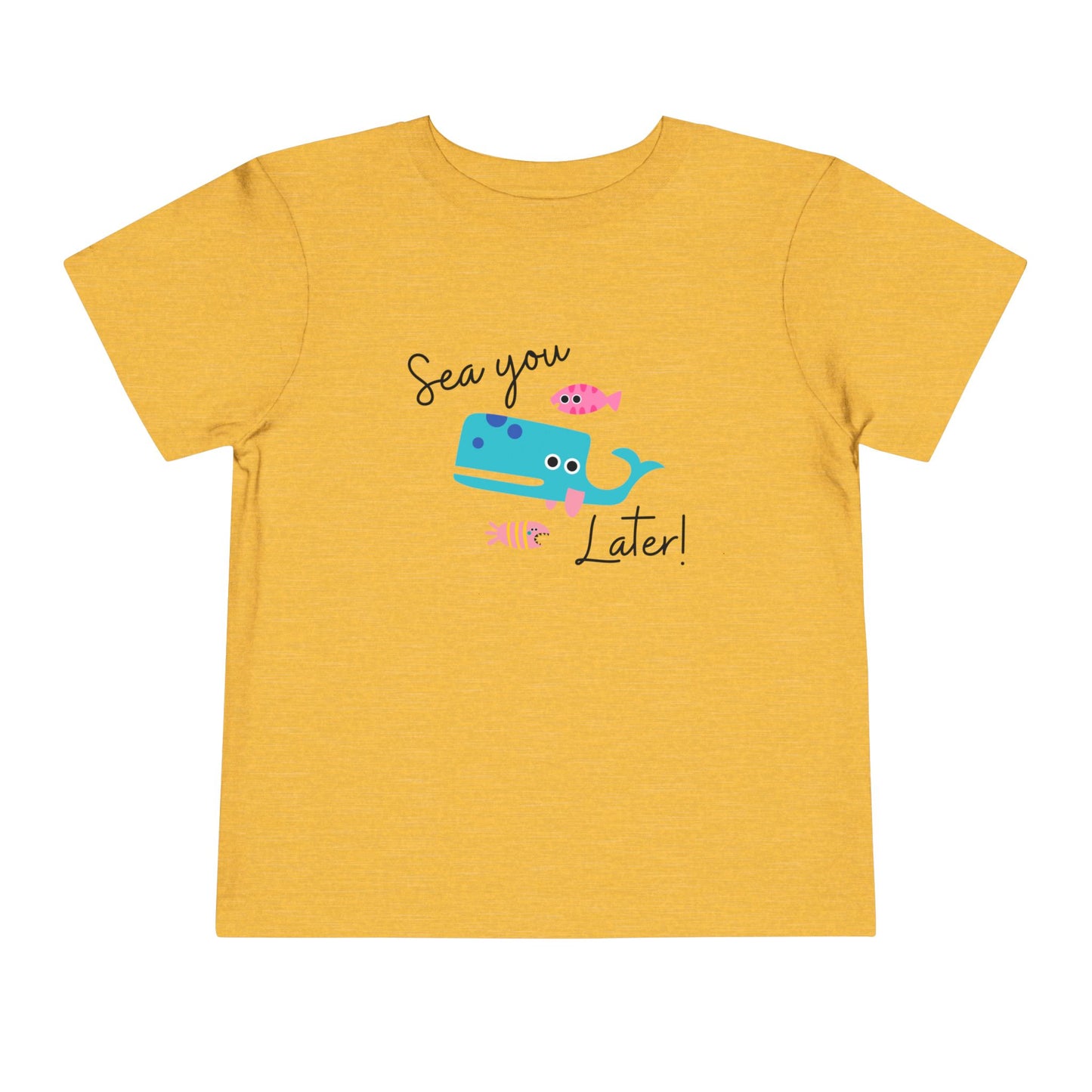 Sea you later Toddler Tee