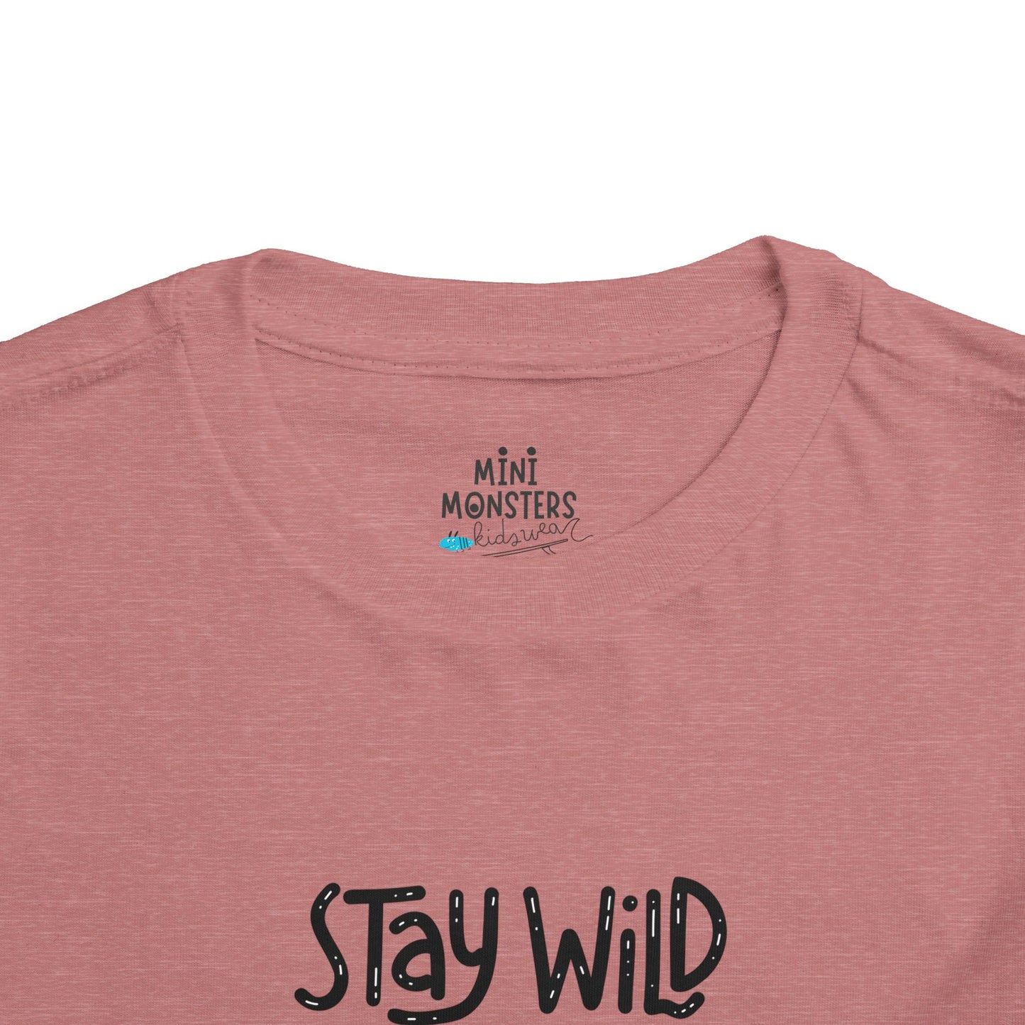Stay wild Toddler Tee