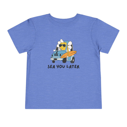 Sea you later Toddler Tee