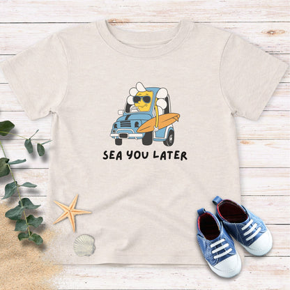 Sea you later Toddler Tee