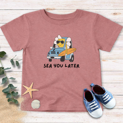 Sea you later Toddler Tee
