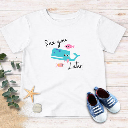 Sea you later Toddler Tee