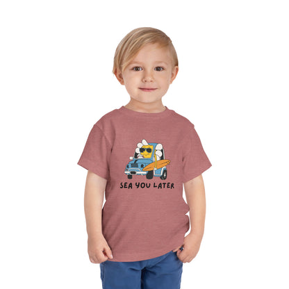 Sea you later Toddler Tee