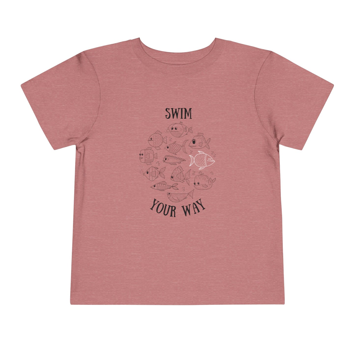 Swim your way Toddler Tee