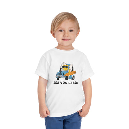 Sea you later Toddler Tee